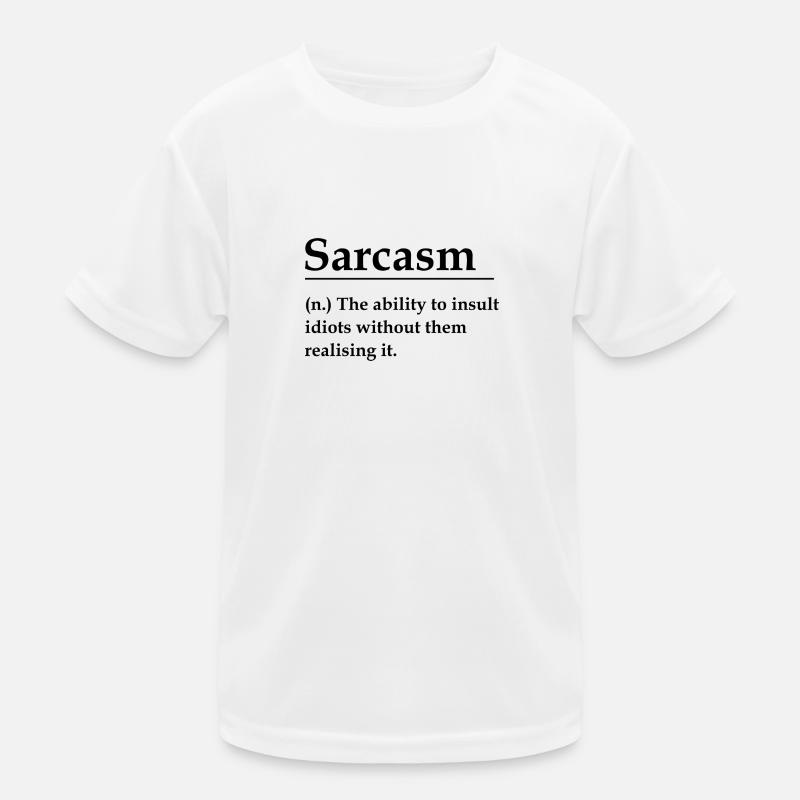 Sarkasmus Kinder Funktions-T-Shirt