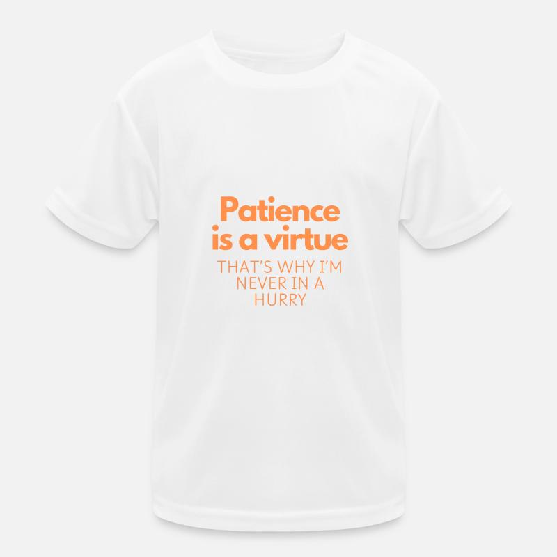 Patience is a virtue Kids Functional T-Shirt