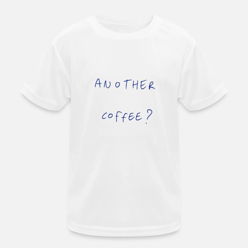 Another Coffee? Kids Functional T-Shirt