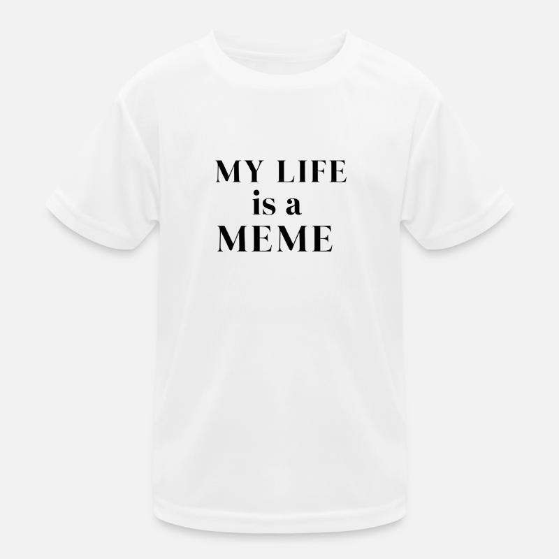 My Life is a Meme Kinder Funktions-T-Shirt