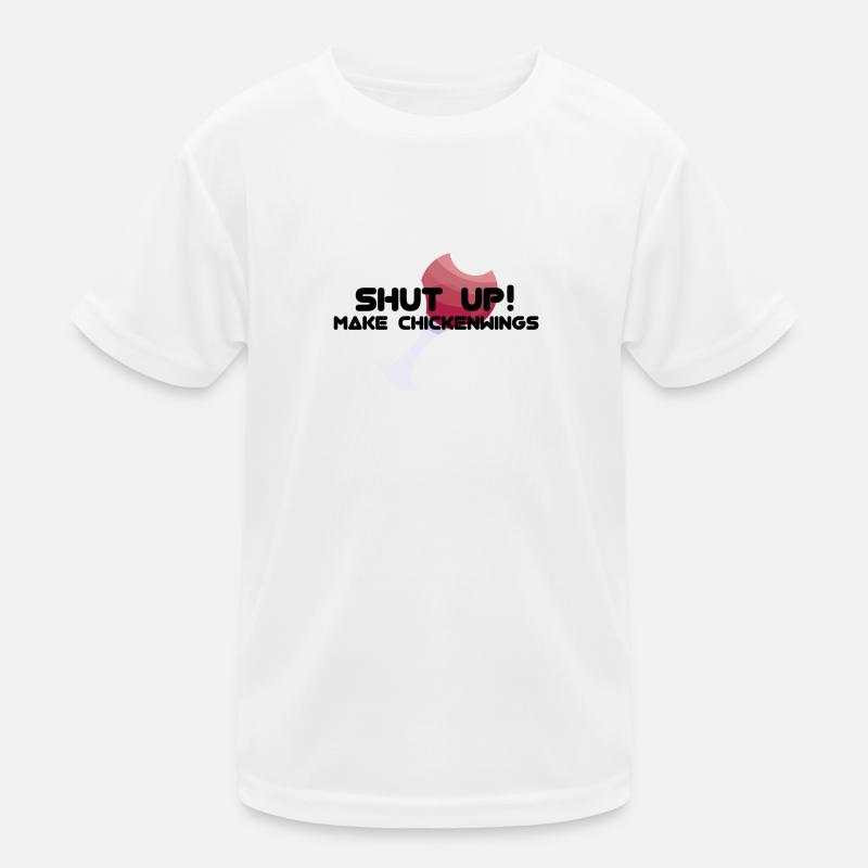 SHUT UP! MAKE CHICKENWINGS - Kids Functional T-Shirt - white