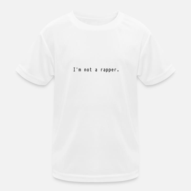 Ich bin kein Rapper. Kinder Funktions-T-Shirt