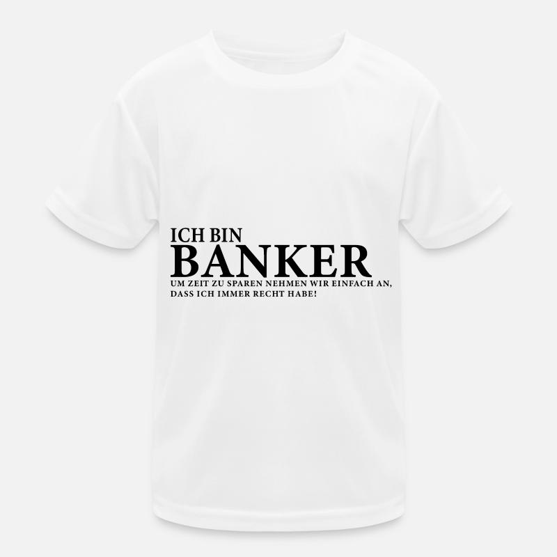 Ich bin Banker Kinder Funktions-T-Shirt