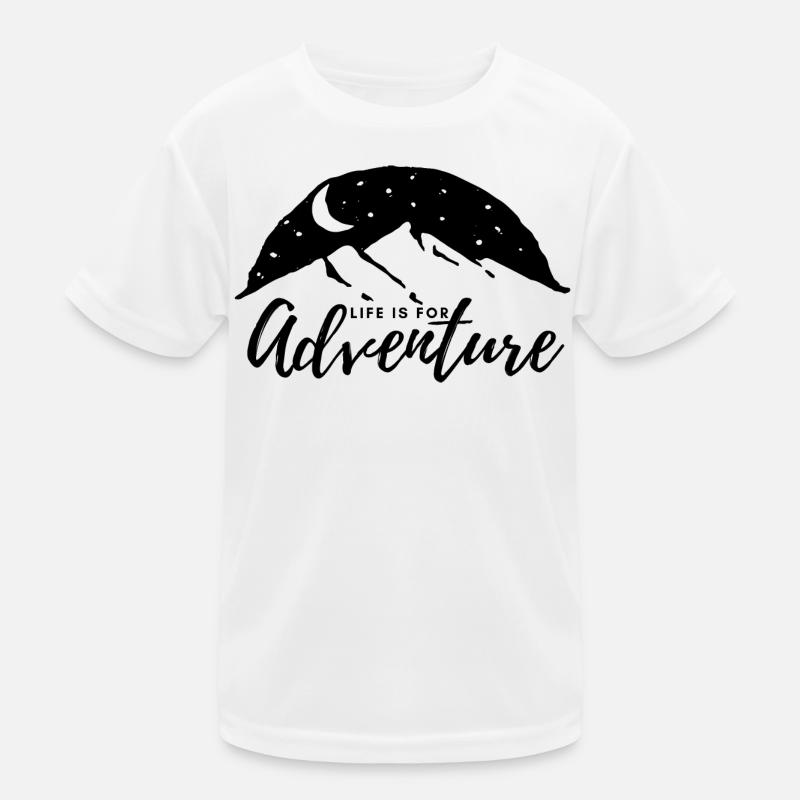 la vie est pour l’aventure T-shirt sport Enfant