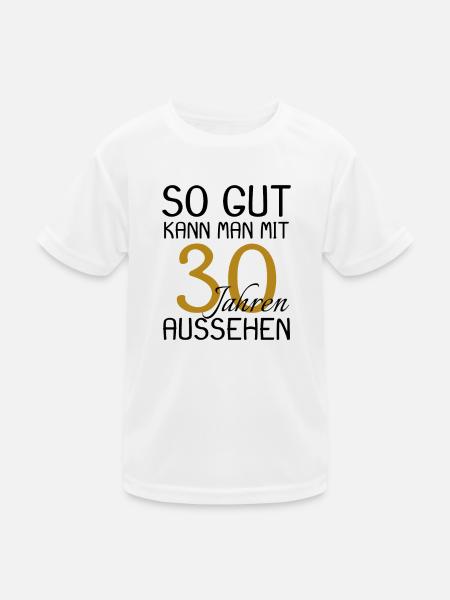 30 Geburtstag - Kinder Funktions-T-Shirt - Weiß