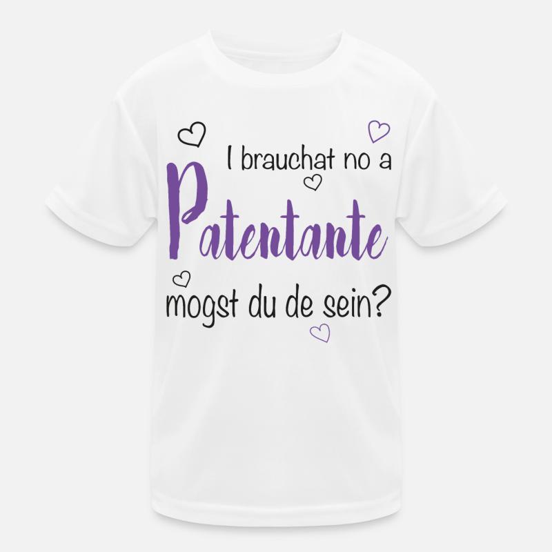 I brauchat no a Patentante - Taufpate, Firmpate Kinder Funktions-T-Shirt