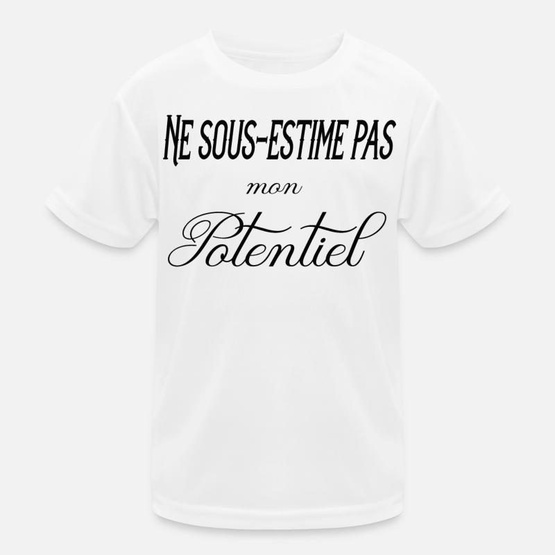 ne sous estime pas mon potentiel T-shirt sport Enfant