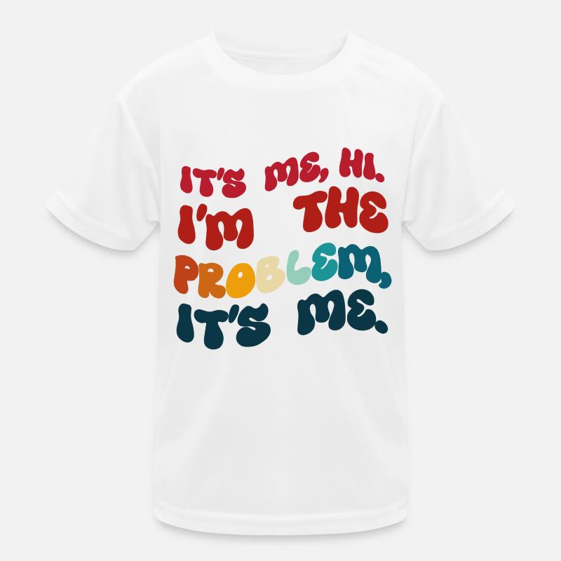 Humor gefärbt. Ich bin es. Hallo, ich bin das Problem. Kinder Funktions-T-Shirt