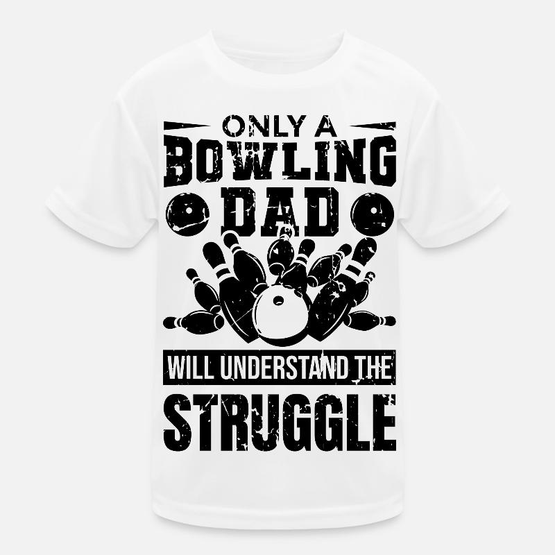 Bowling Dad Will Understand The Struggle Kids Functional T-Shirt