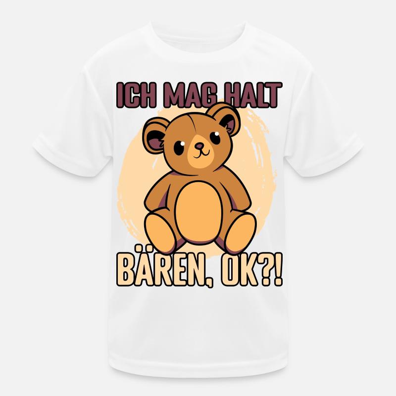 Ich mag halt Bären ok ? Kinder Funktions-T-Shirt