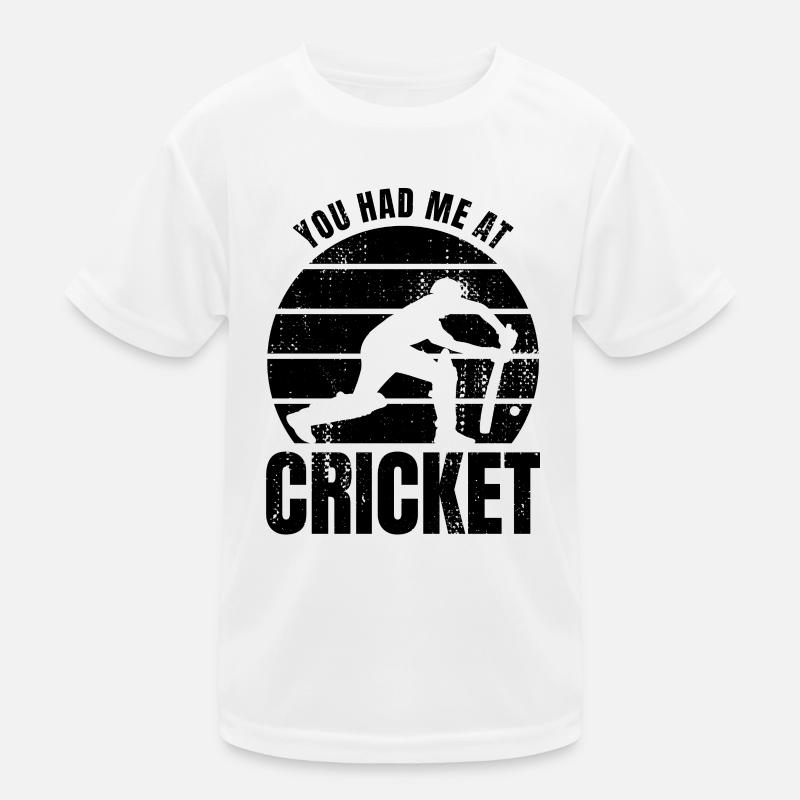 Du hattest mich bei Cricket Kinder Funktions-T-Shirt