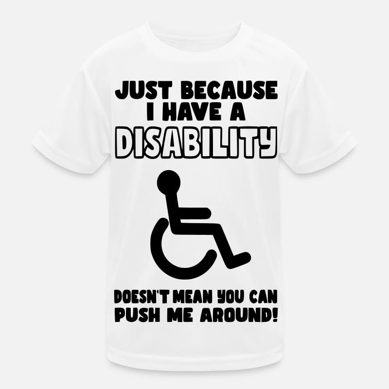 Même si j’ai un handicap, le fauteuil roulant ne pousse pas* T-shirt sport Enfant