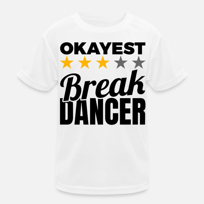 Okayest Breakdancer Kinder Funktions-T-Shirt
