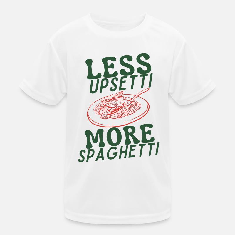 Less Upsetti More Spaghetti Kids Functional T-Shirt