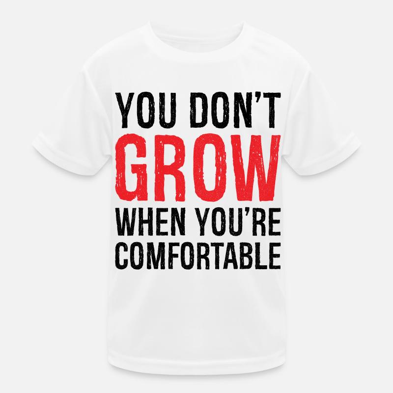 On ne grandit pas quand on est à l’aise T-shirt sport Enfant