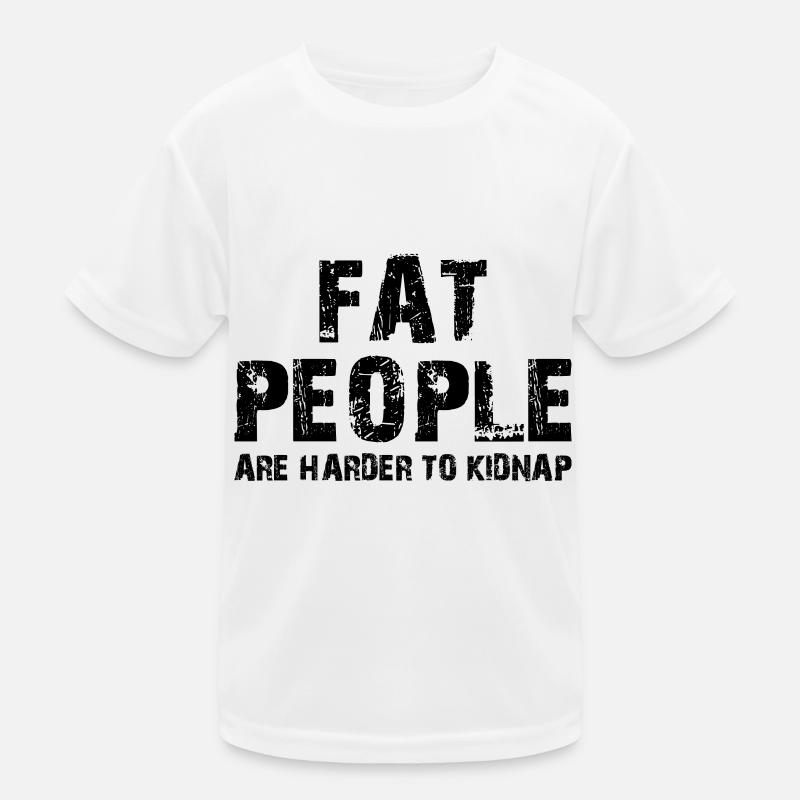 les gros sont plus difficiles à kidnapper T-shirt sport Enfant