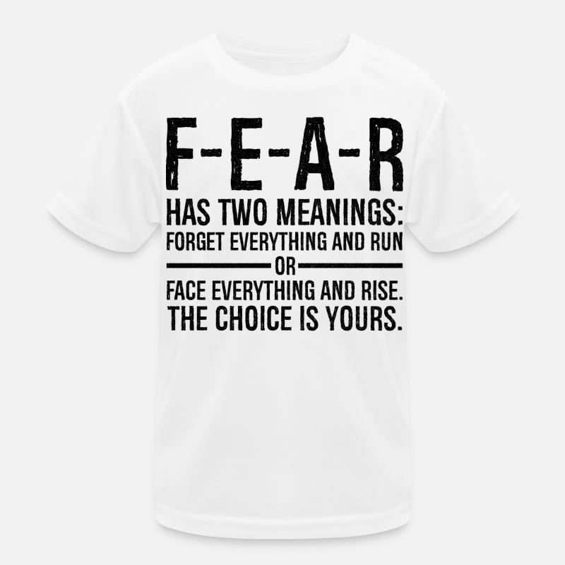 fear has two meanings forget everything and run Kids Functional T-Shirt