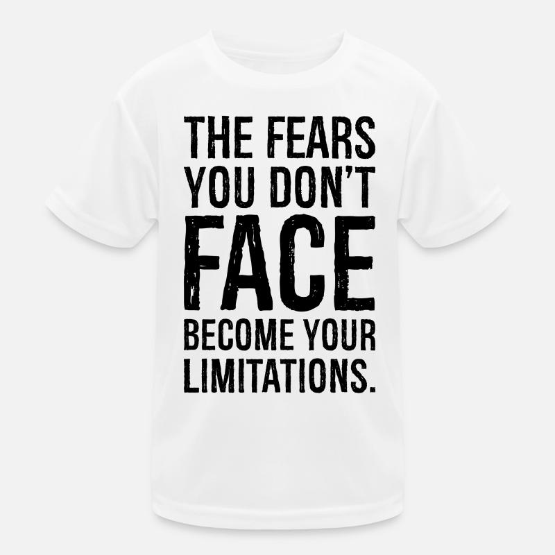 Die Ängste, denen du dich nicht stellst, werden zu deiner Einschränkung Kinder Funktions-T-Shirt