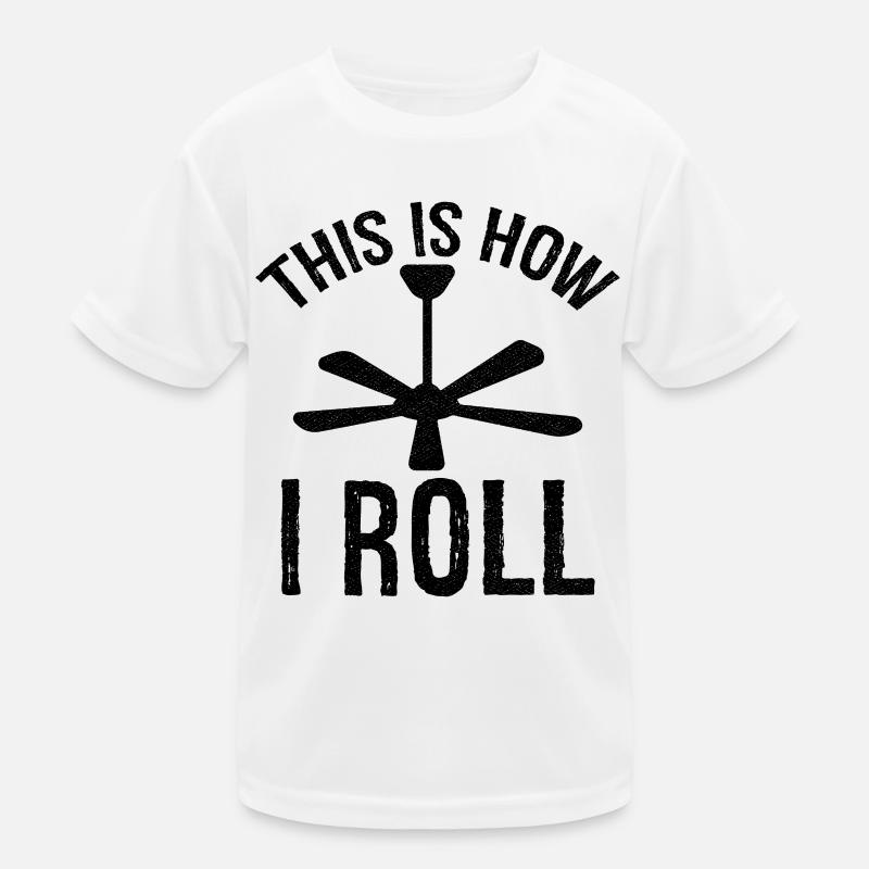 this is how I roll Ceiling Fan Kids Functional T-Shirt