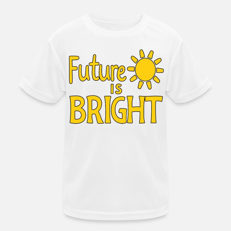 Future Is Bright - Sun Kids Functional T-Shirt