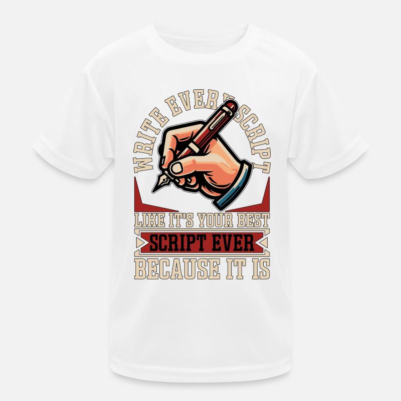 Screenwriter Write Every Script Like Scripwriting Kinder Funktions-T-Shirt