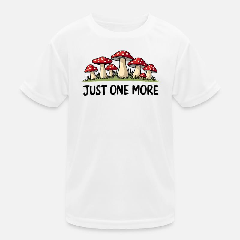 Just one more - Fliegenpilz Witz Kinder Funktions-T-Shirt