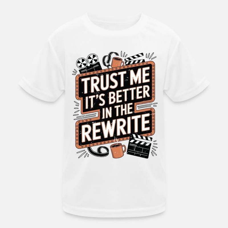 Screenwriters Trust Me It's Better In Scripwriting Kids Functional T-Shirt