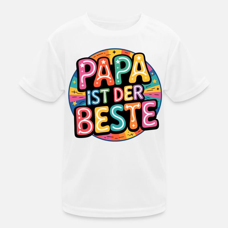 Papa ist der Beste Kinder Funktions-T-Shirt