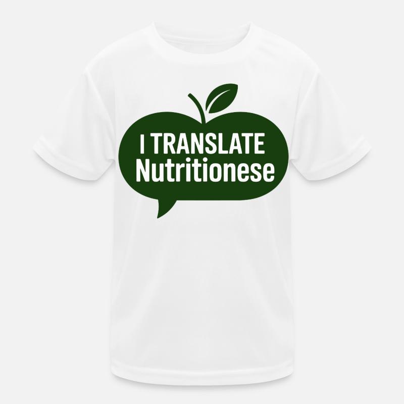I Translate Nutritionese Dietitian Expert Kids Functional T-Shirt