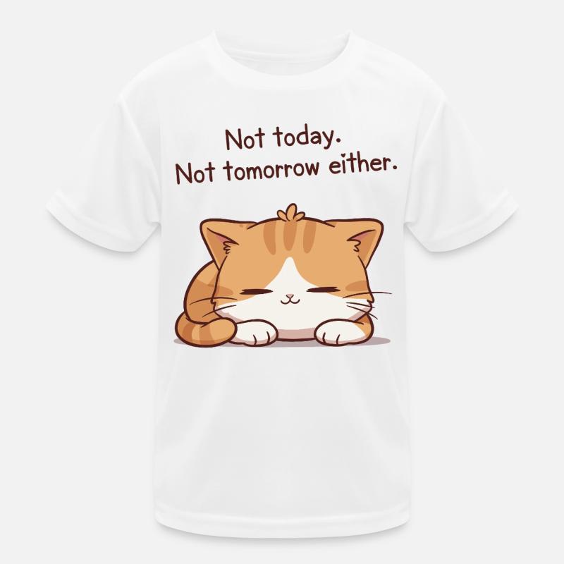 Sleeper kitten Not today Not tomorrow Kids Functional T-Shirt