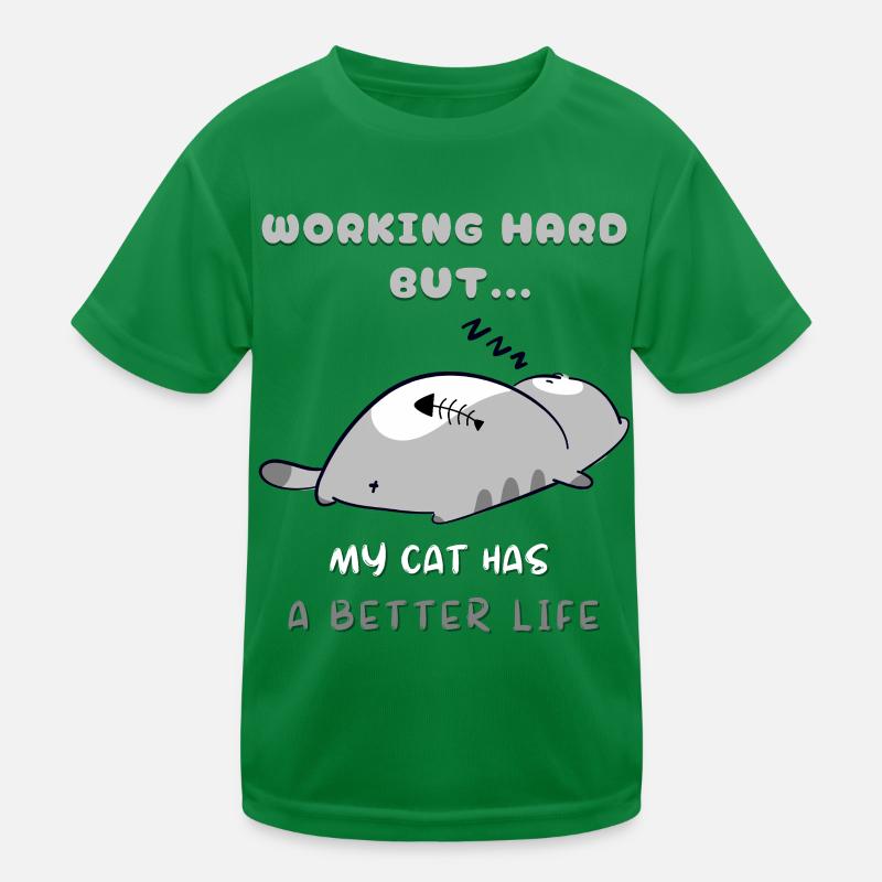 Cat Work, Better Life Kids Functional T-Shirt