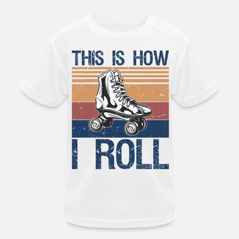 This Is How I Roll Rollerblades Skater Inline Skat Kids Functional T-Shirt