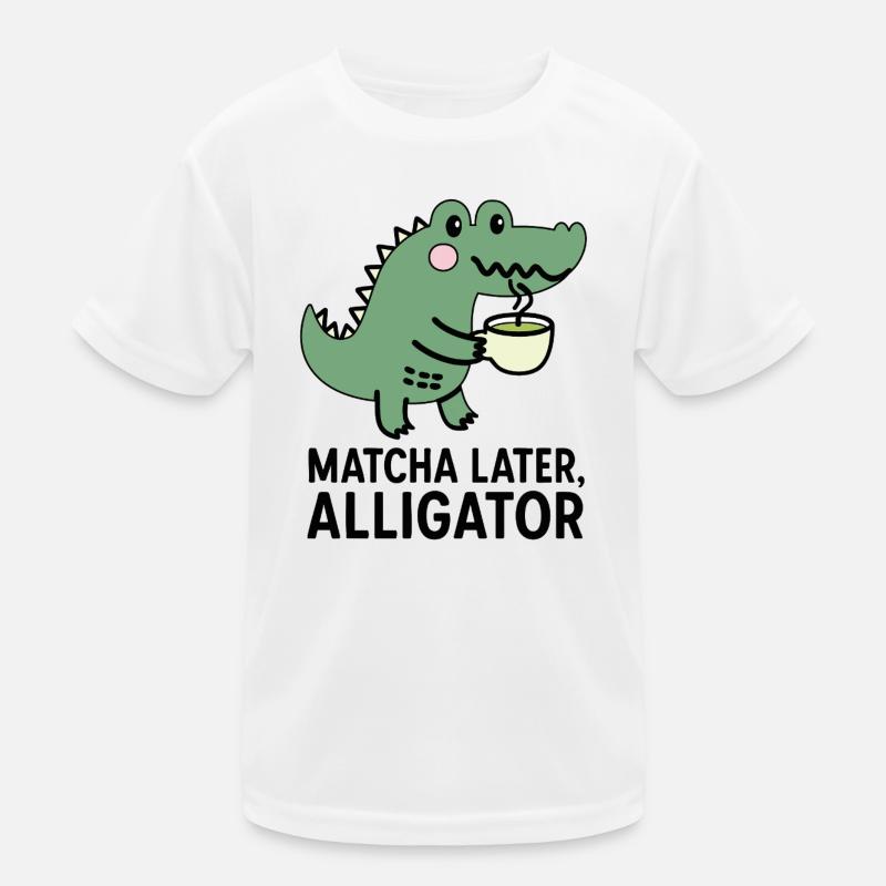 Matcha Later, Alligator Trend Spruch Tee Viral Kinder Funktions-T-Shirt