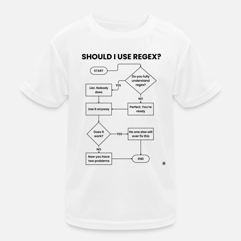 Should I Use Regex Flowchart - Two Problems Gift Kids Functional T-Shirt