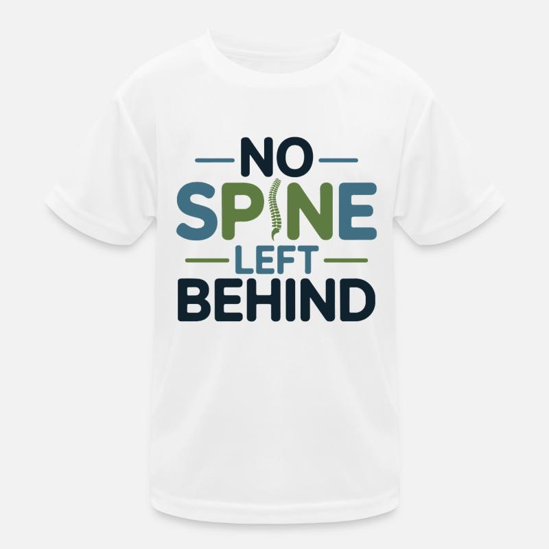 Chiropractor No Spine Left Behind Professional  Kids Functional T-Shirt