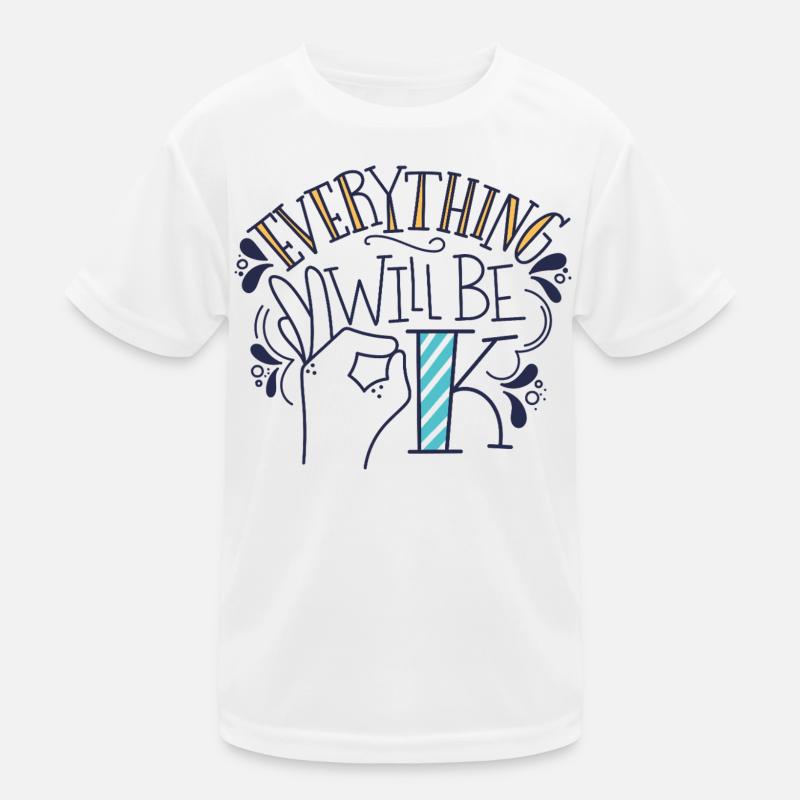 Alles wird gut – Motivierendes Statement-Design Kinder Funktions-T-Shirt