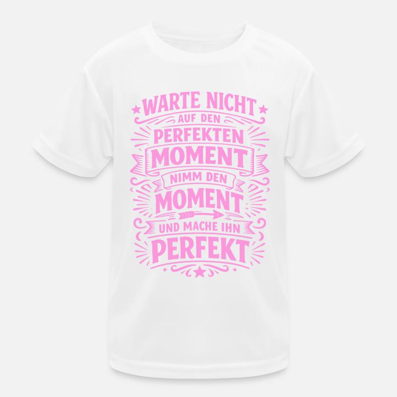 N’attendez pas – saisissez l’instant T-shirt sport Enfant