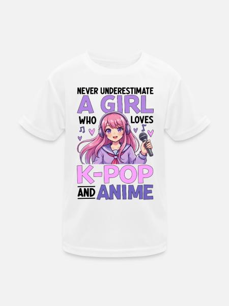 Never Underestimate Girl Who Loves K Pop And Anime - Kinder Funktions-T-Shirt - Weiß - Vorne