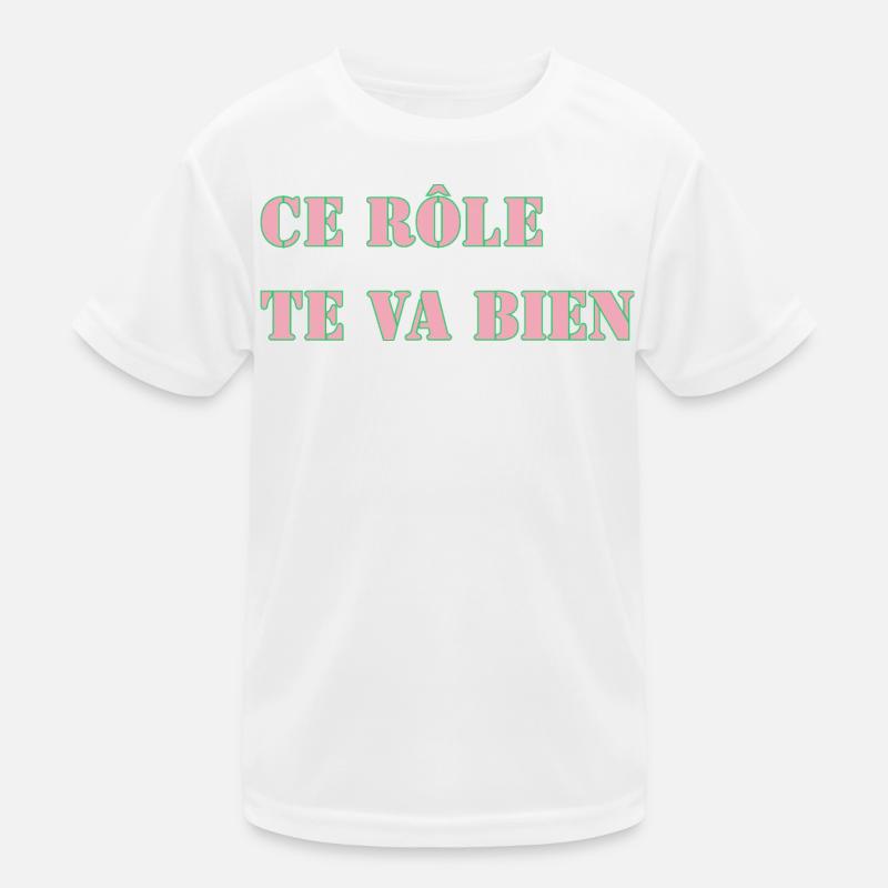CE RÔLE TE VA BIEN T-shirt sport Enfant
