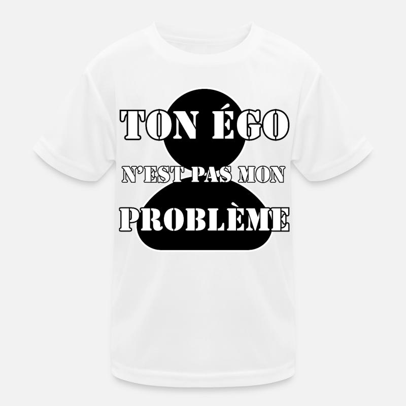 YOUR EGO IS NOT MY PROBLEM. Kids Functional T-Shirt