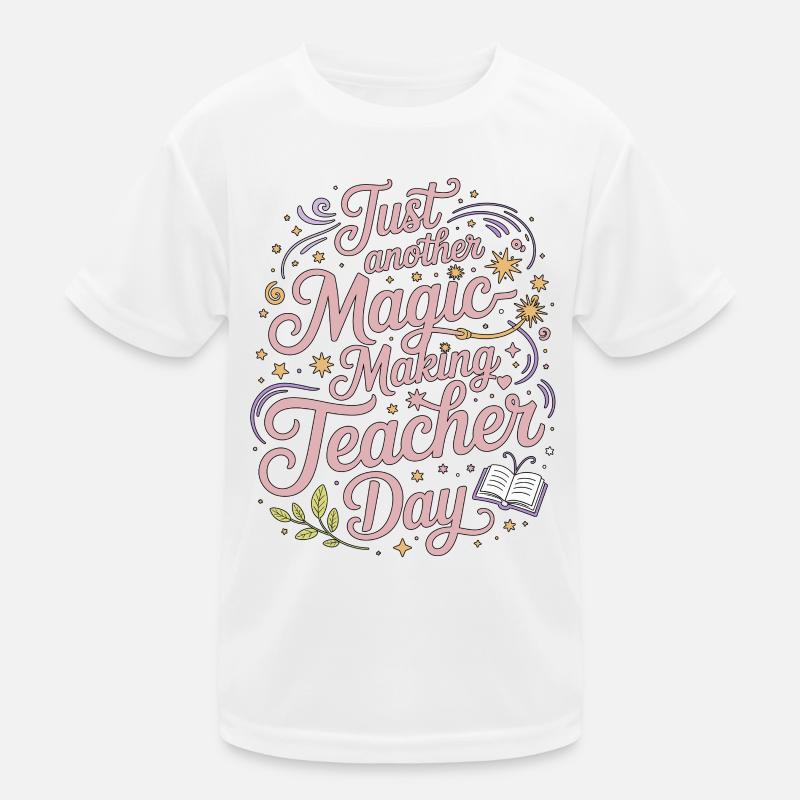 Elementary Teacher Just Another Magic Educator Kids Functional T-Shirt