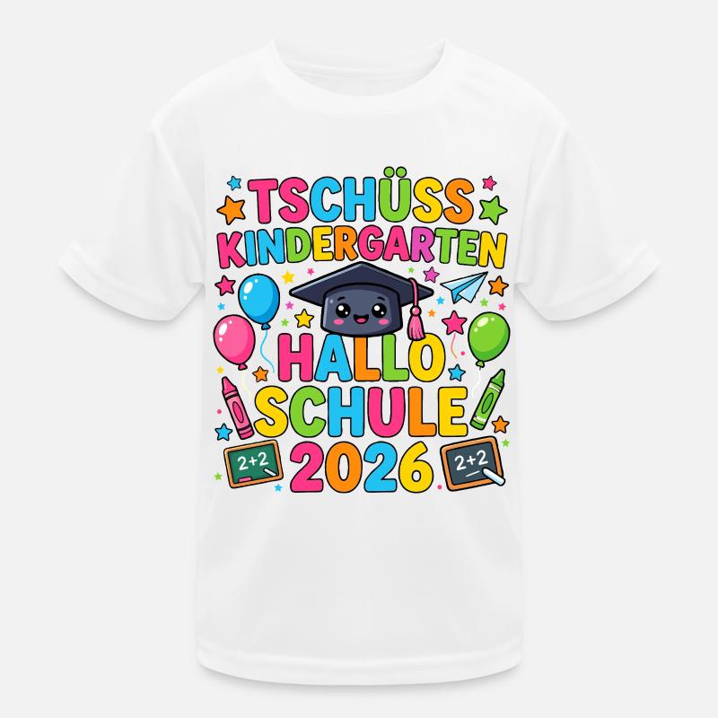 Tschüss Kindergarten Hallo Schule 2026 Einschulung Kinder Funktions-T-Shirt