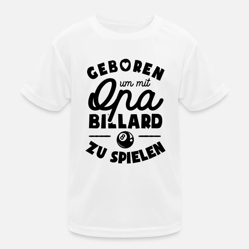 Geboren um mit Opa Billard zu spielen Kinder Funktions-T-Shirt