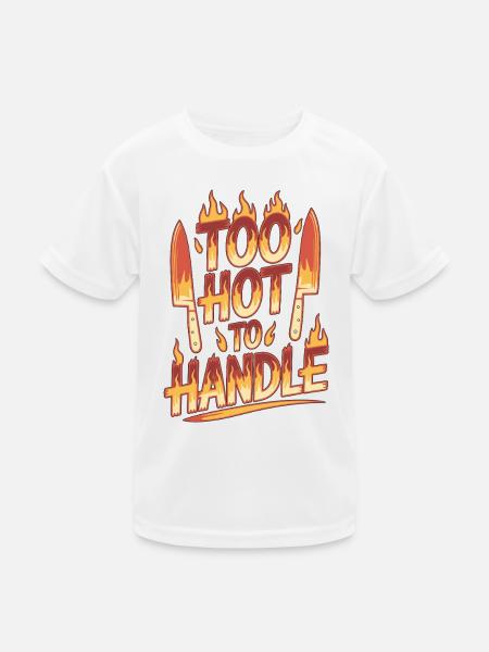 Restaurant Chef Too Hot to Handle Kitchen Chef - Kids Functional T-Shirt - white - Front