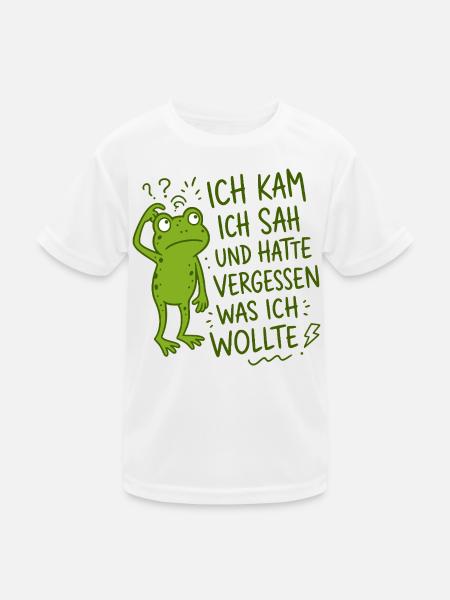 Ich kam ich sah und hatte vergessen was ich wollte - Kinder Funktions-T-Shirt - Weiß