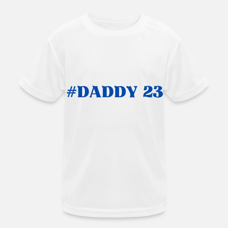 #Daddy Daddy23 Dad Dad Daddy Daddy Daddy Favorite Person Kids Functional T-Shirt