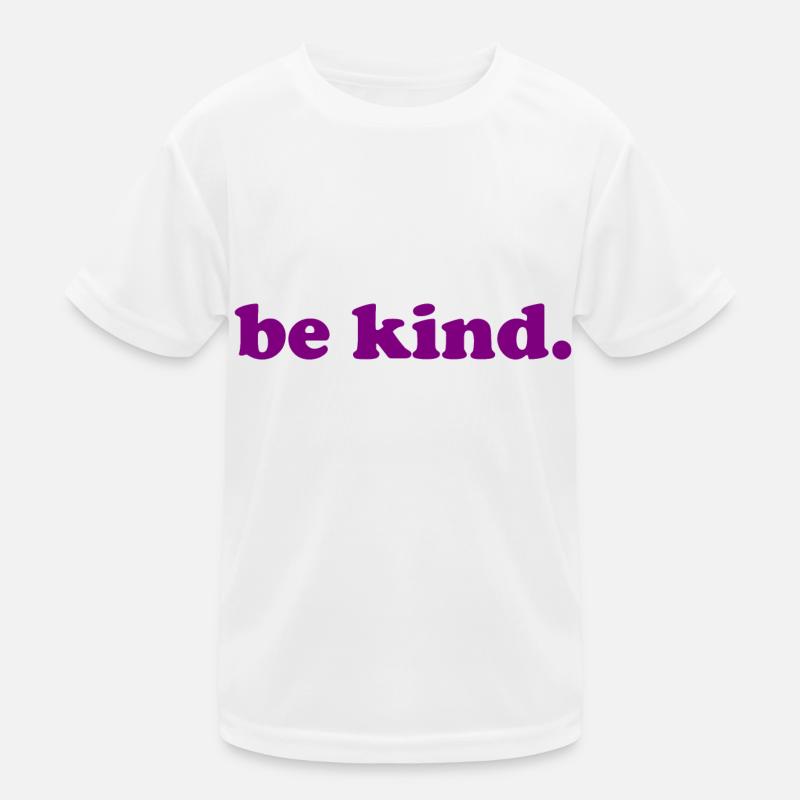 be child - be friendly - nice Kids Functional T-Shirt