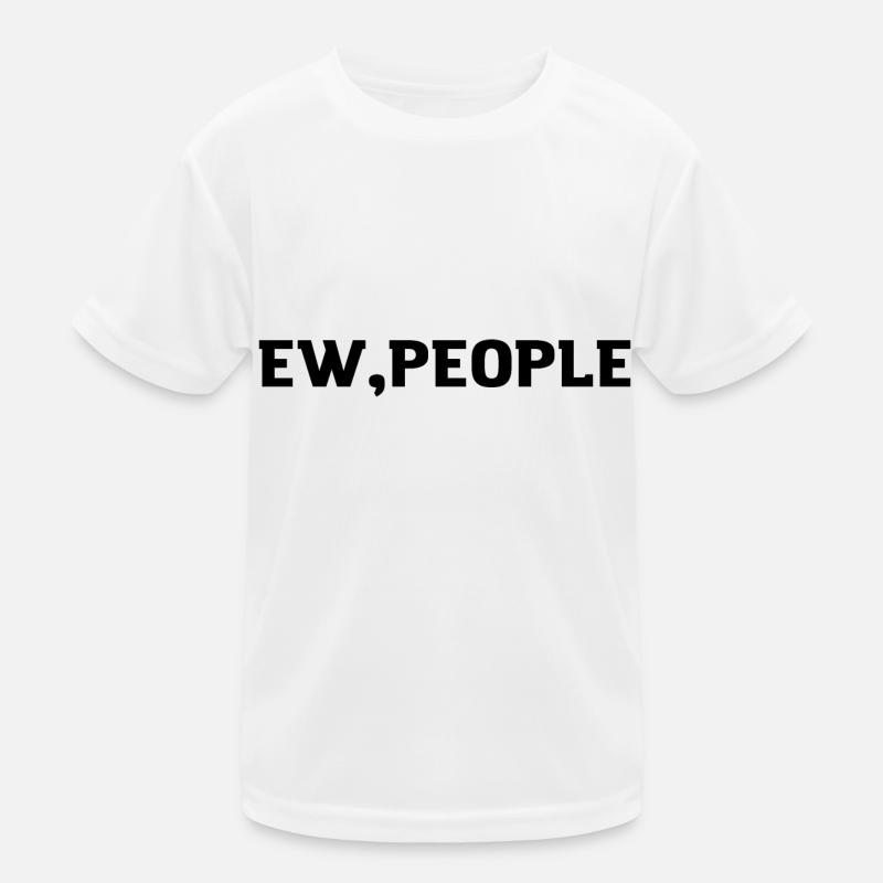 Ew People Funny joke antisocial Kids Functional T-Shirt