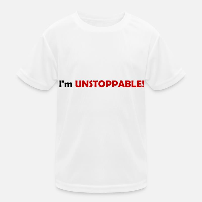 I'm UNSTOPPABLE! - Kinder Funktions-T-Shirt - Weiß