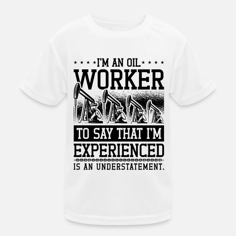 Ich Bin Ein Ölarbeiter Ölfeldarbeiter Roughneck Kinder Funktions-T-Shirt